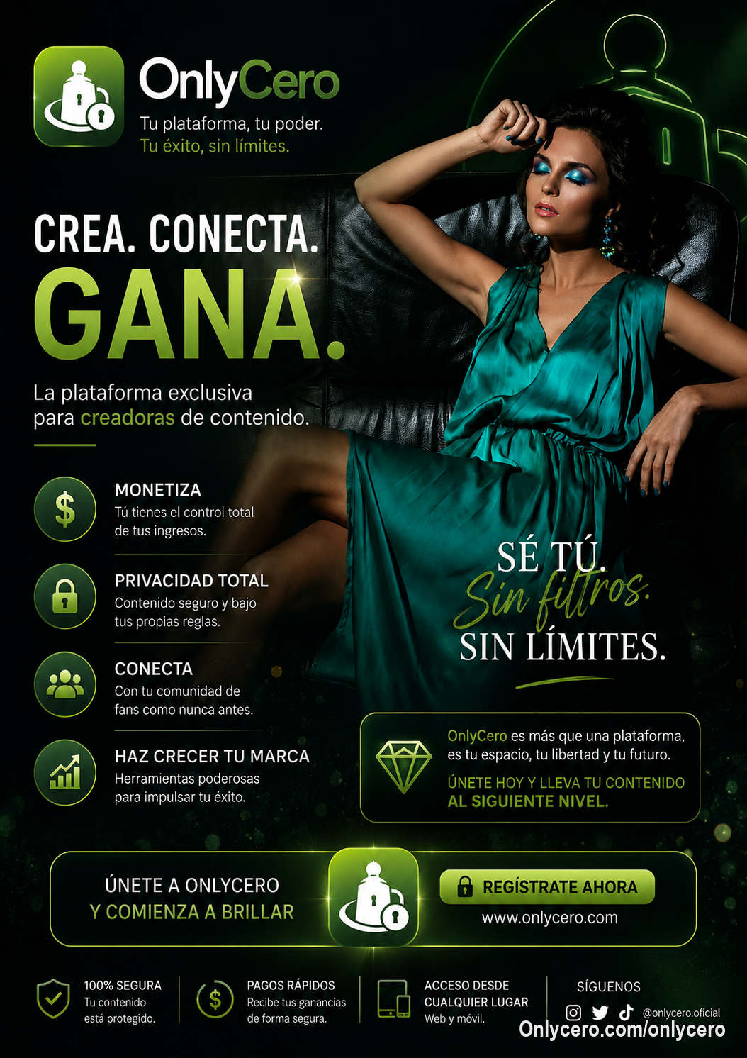 Naciste para crear, conectar y monetizar tu contenido. 💚
En OnlyCero tú tienes el control:
🔒 Privacidad para tu contenido.
💸 Monetización directa con tus seguidores.
🌍 Una plataforma pensada para creadoras que quieren crecer sin límites.